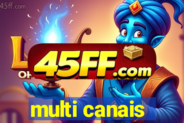 multi canais